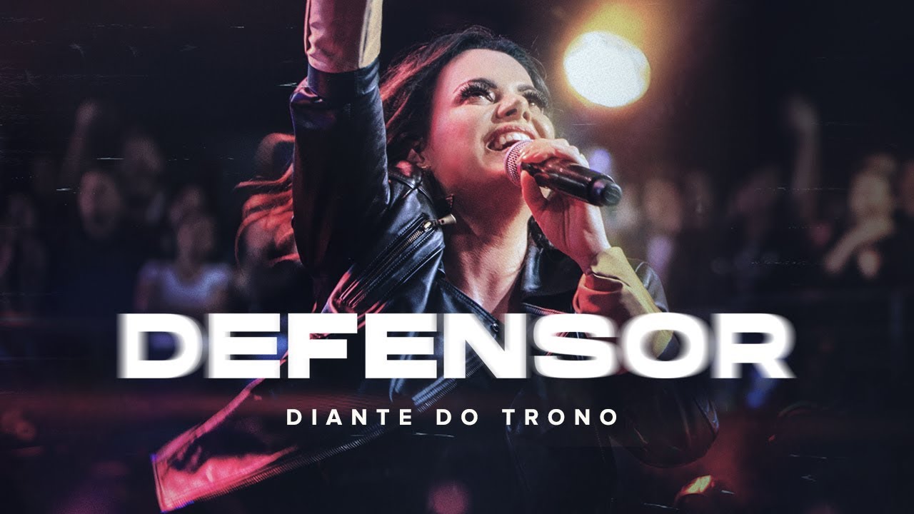 DIANTE DO TRONO | DEFENSOR | CLIPE OFICIAL