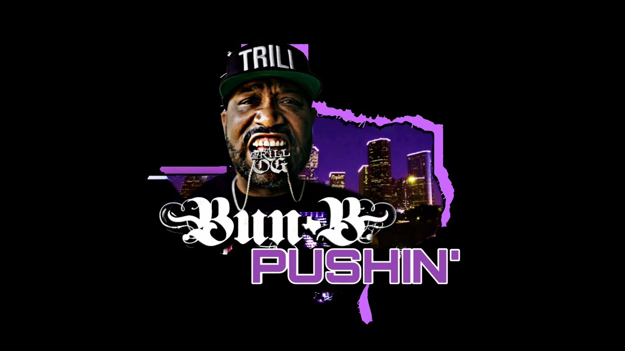 Pushin Remix - Bun B Feat. Scarface, Cory Mo, Lil Keke & Big Pokey
