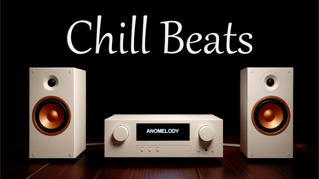 Chill Beats 🌙 Lofi for Night Focus · ANOMELODY