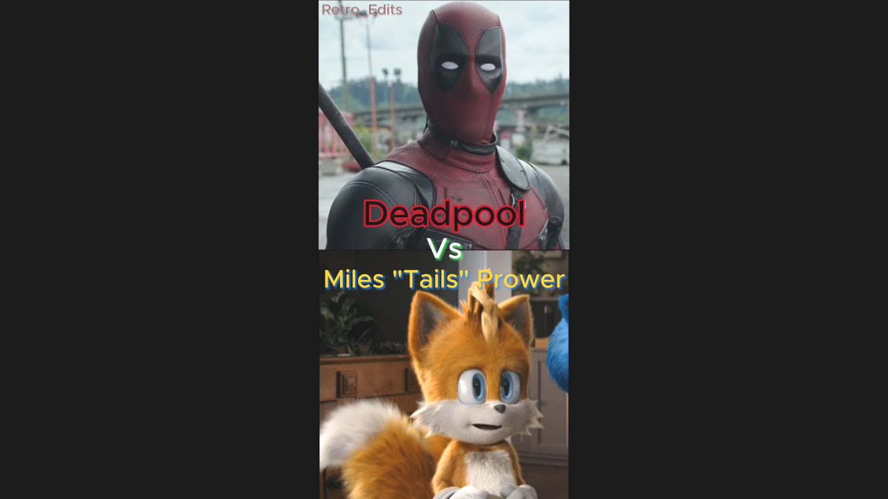Deadpool Vs Tails (Edit)