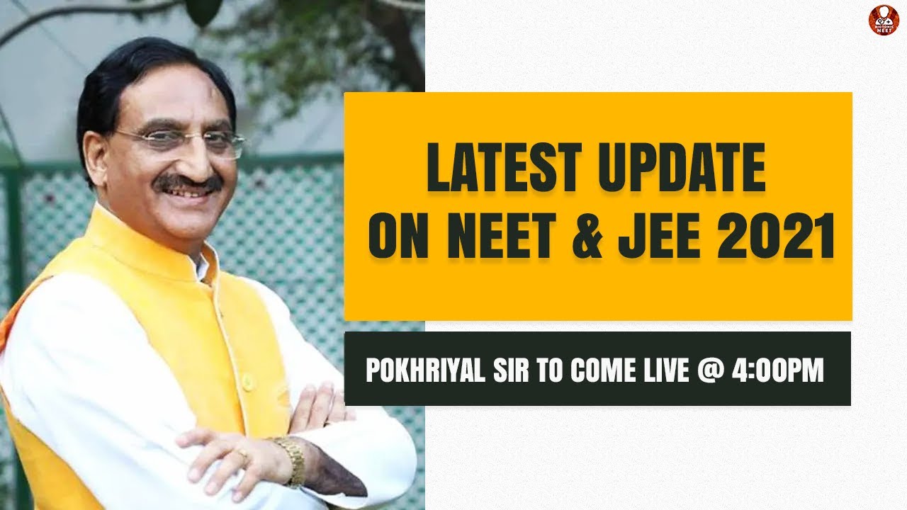 Latest Update on NEET 2021 Exam Date | Pokhriyal Sir To Come Live @4PM | NEET 2021 Latest Updates