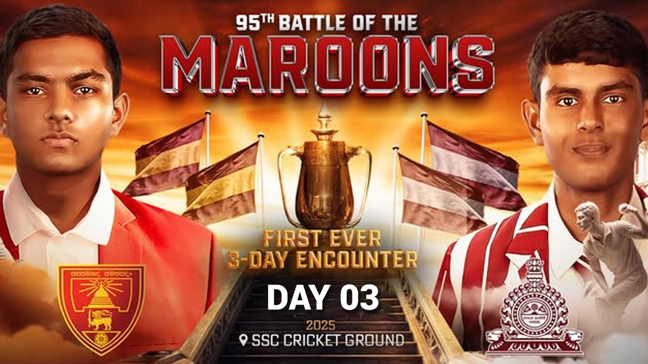 🔴 LIVE || 95th Battle of the Maroons || Day 03 || 02nd March 2025 || Siyatha TV