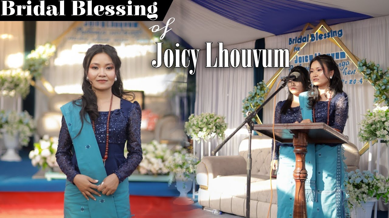 Bridal Blessing of Joicy Lhouvum || Full video 