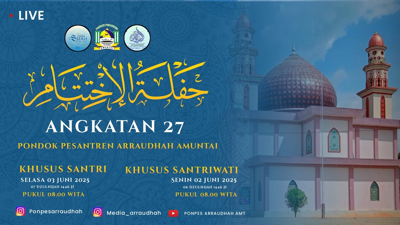 HAFLATUL IKHTITAM SANTRIWATI KELAS III ULYA PONDOK PESANTREN AR RAUDHAH AKT KE 27 TAHUN 2024/2025 M