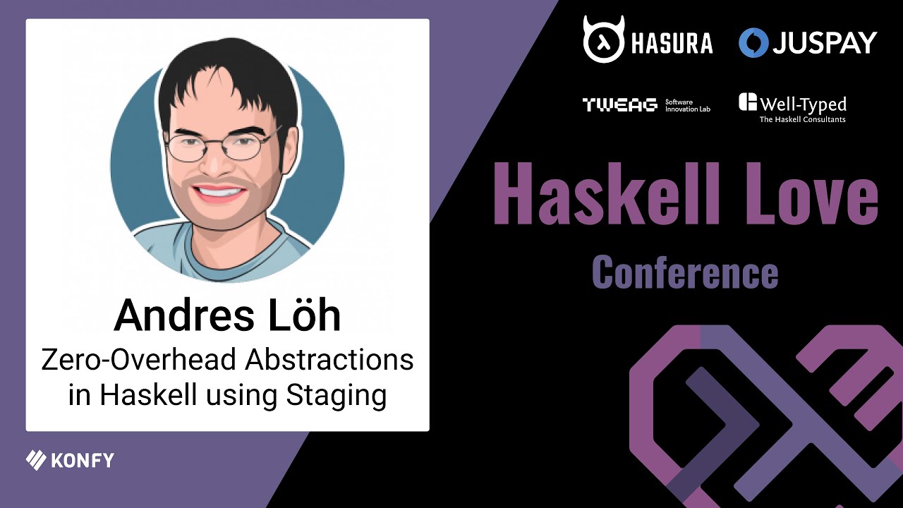 Andres L&ouml;h - Zero-Overhead Abstractions in Haskell using Staging
