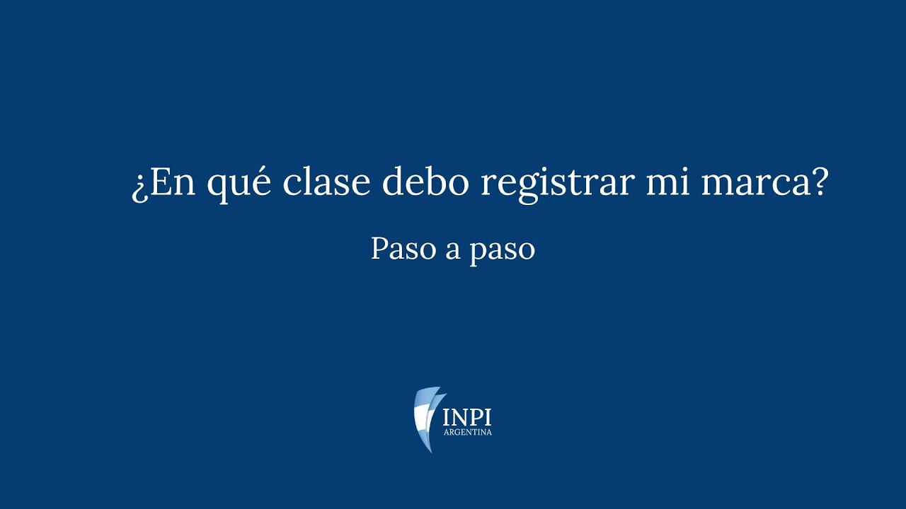 INPI Argentina - ¿En qué clase debo registrar mi marca?