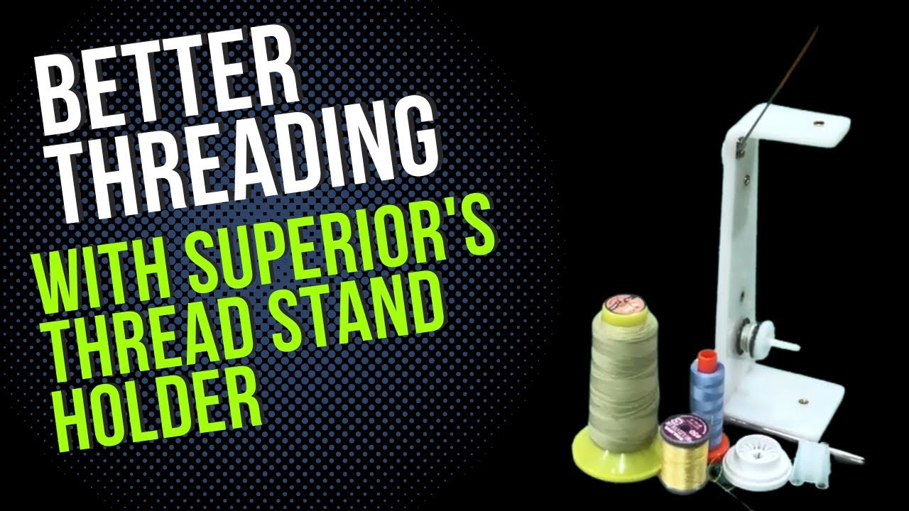Superior  Thread Stand Holder- Perfect Threading for all Spool Shapes and Sizes!