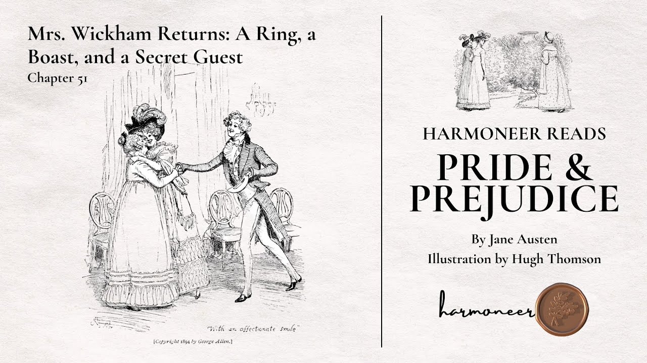 Pride and Prejudice Audiobook, Chapter 51🎧| Harmoneer Reads Jane Austen & Hugh Thomson Illustrations