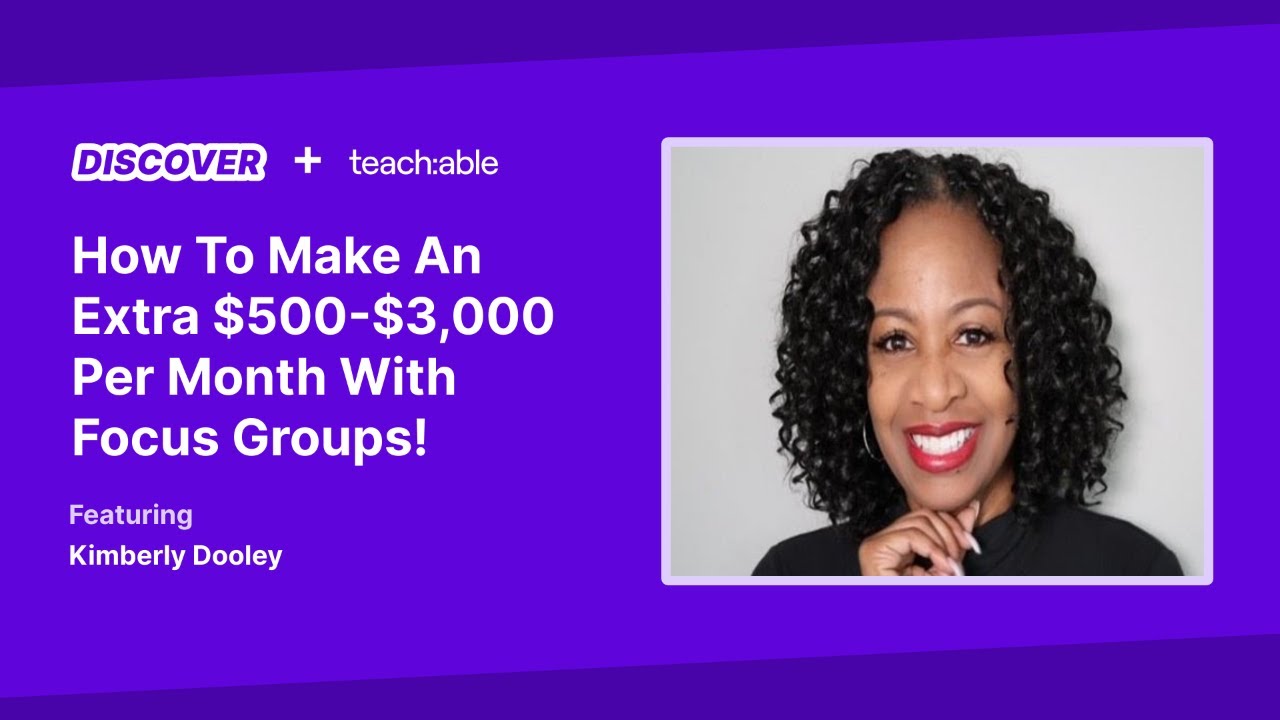 Live Workshop - How To Make An Extra $500-$3,000 Per Month With Focus Groups! - Kimberly Dooley
