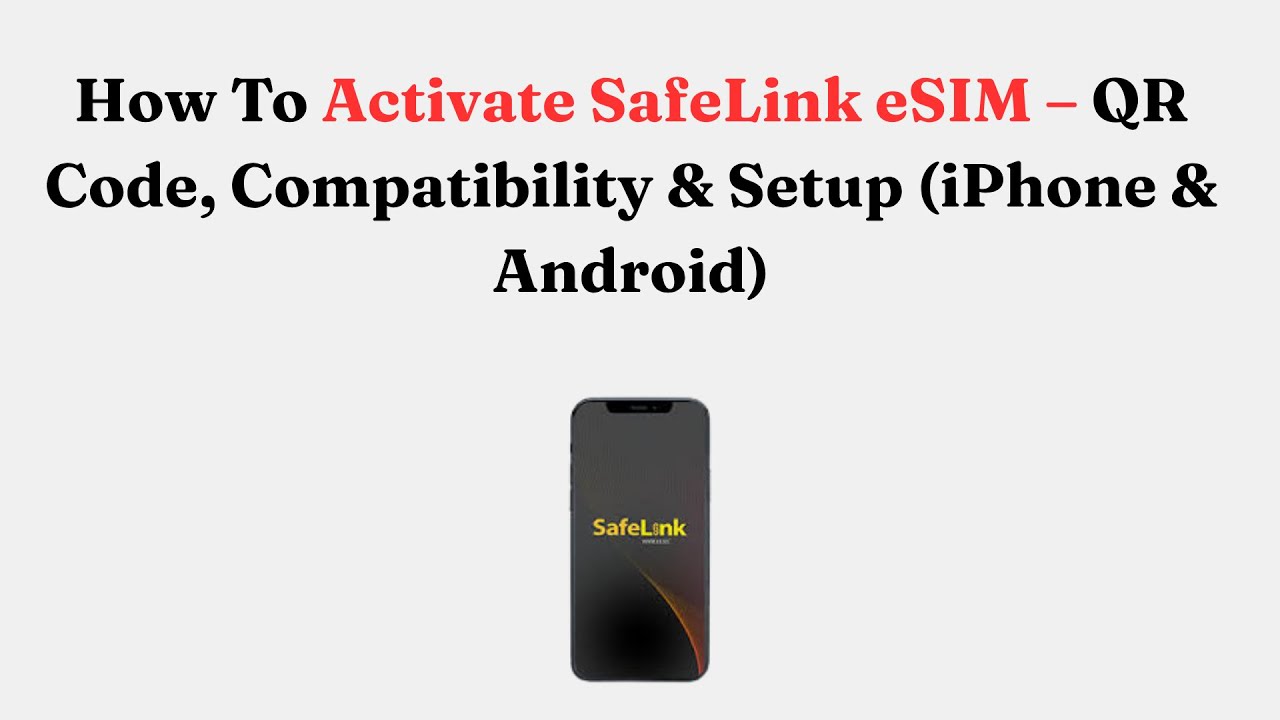 Как активировать SafeLink eSIM &mdash; QR-код, совместимость и настройка (iPhone и Android)