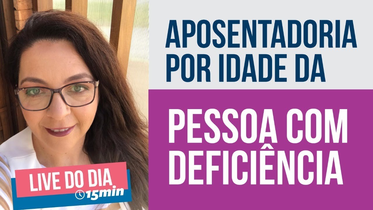 Como conseguir a aposentadoria da pessoa com deficiência por idade?