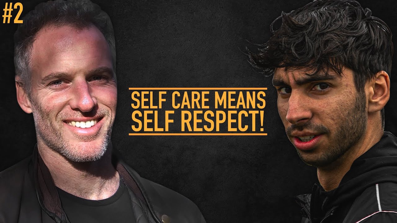 SELF CARE MEANS SELF RESPECT! MASCULINITY PODCAST #2