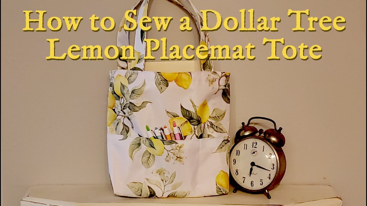 How to Sew - Dollar Tree Lemon Placemats Tote Tutorial