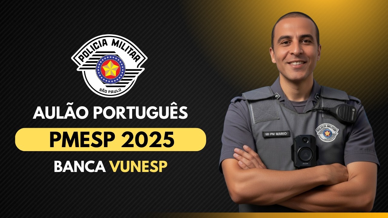 AULÃO PMSP 2025 - PORTUGUÊS (VUNESP)