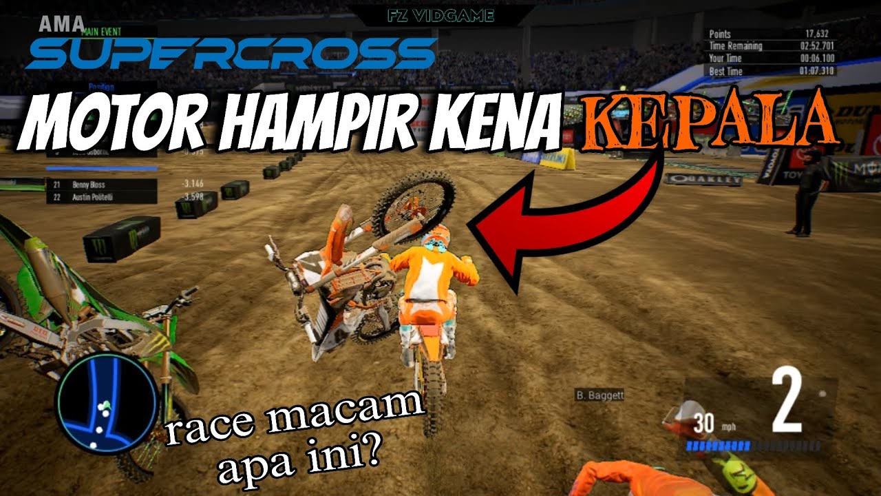 HAMPIR AJA MATOT😱😱ke hantam motor. Race monster energy supercross 3