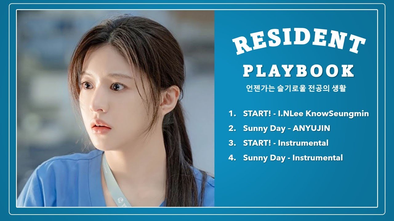 [OST -PLAYLIST] 🧡 😻 Resident Playbook  | 언젠가는 슬기로울 전공의생활  | เพลย์บุ๊คชุดกาวน์