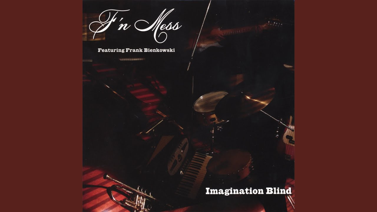 Imagination Blind (feat. Frank Bienkowski)