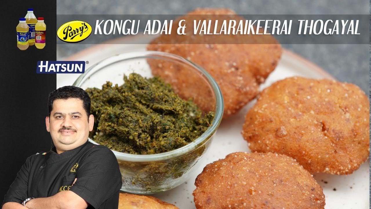 Kongu Adai | Vallarai Keerai Thogayal | Chef Venkatesh Bhat