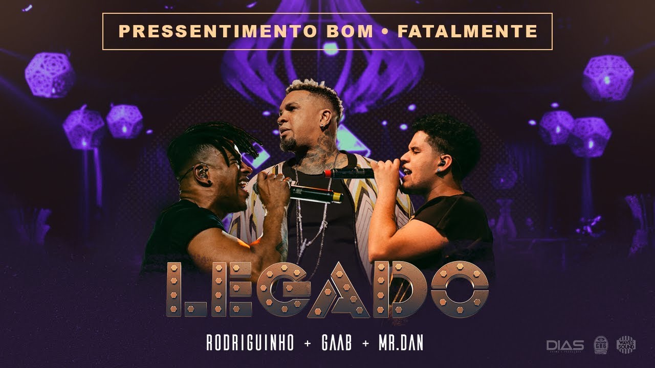 Rodriguinho, Gaab e Mr. Dan - Pressentimento / Fatalmente (part MC Livinho) [Legado - Ao Vivo]