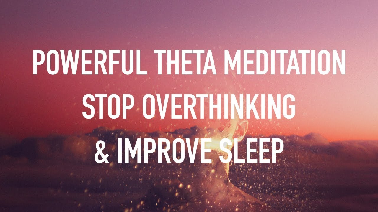 Powerful Theta Meditation: Stop Overthinking & Improve Sleep &ndash; Happiness & Relaxation | VEX KING