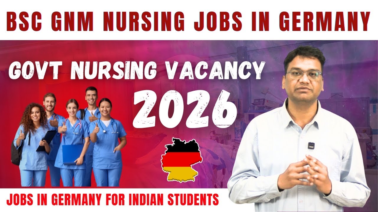 BSc GNM Nursing Jobs in Germany | Govt Nursing Vacancy 2026 | Jobs in Germany For Indian Students