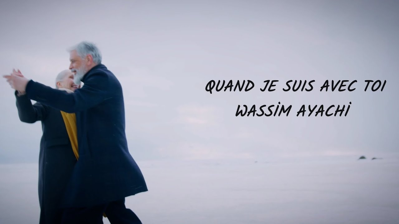 Quand je suis avec toi _ Wassim Ayachi 