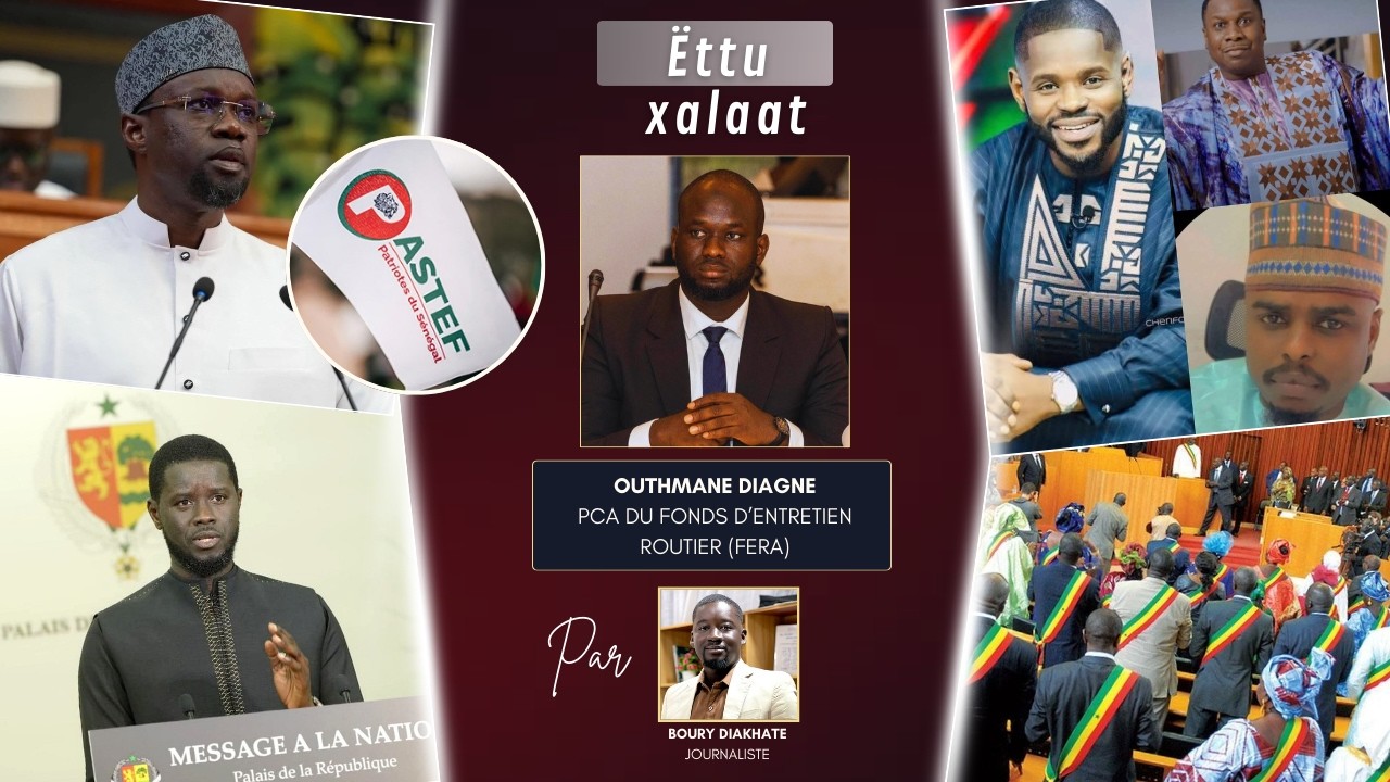 Ëttu Xalaat - Invité : Outhmane Diagne - PCA FERA, Membre de PASTEF - Sonko à l'assemblée, projet...