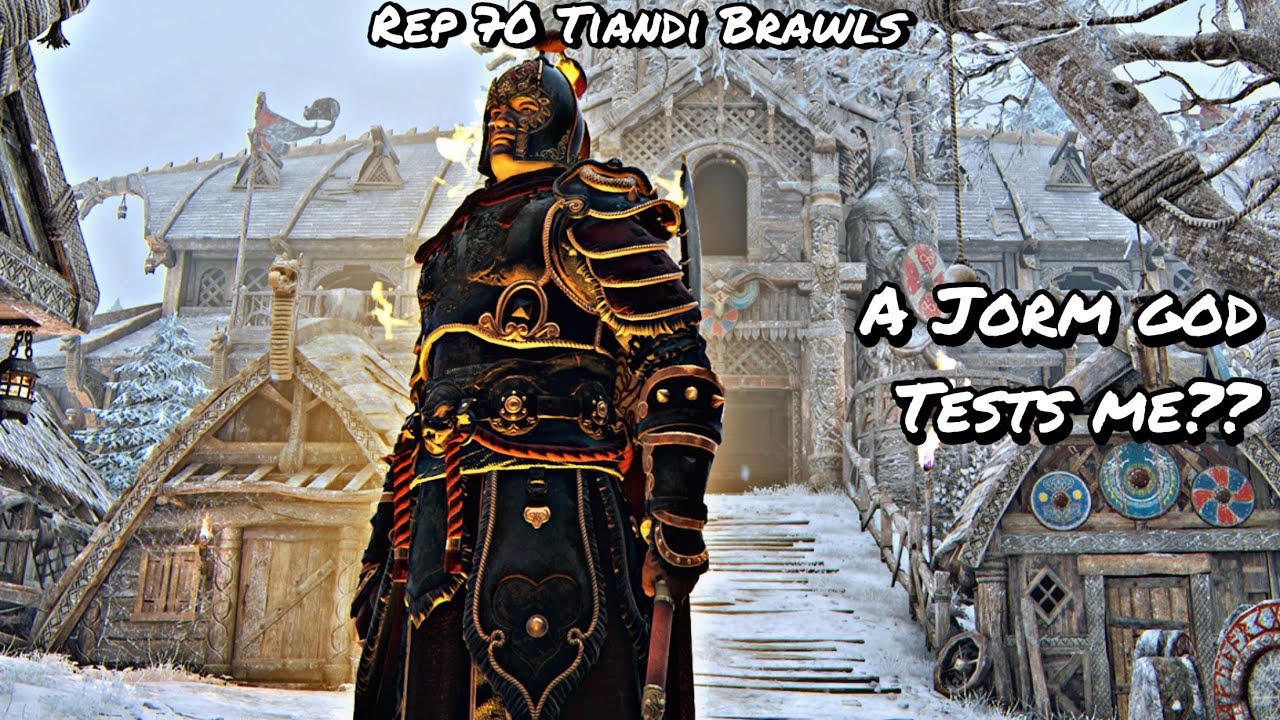 A Jorm God Tests Me?? (Rep 70 Tiandi Brawls) | For Honor