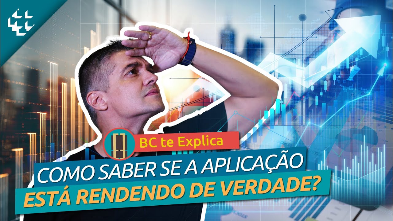 BC te Explica #160 - Como saber se um Investimento está Rendendo Mesmo?