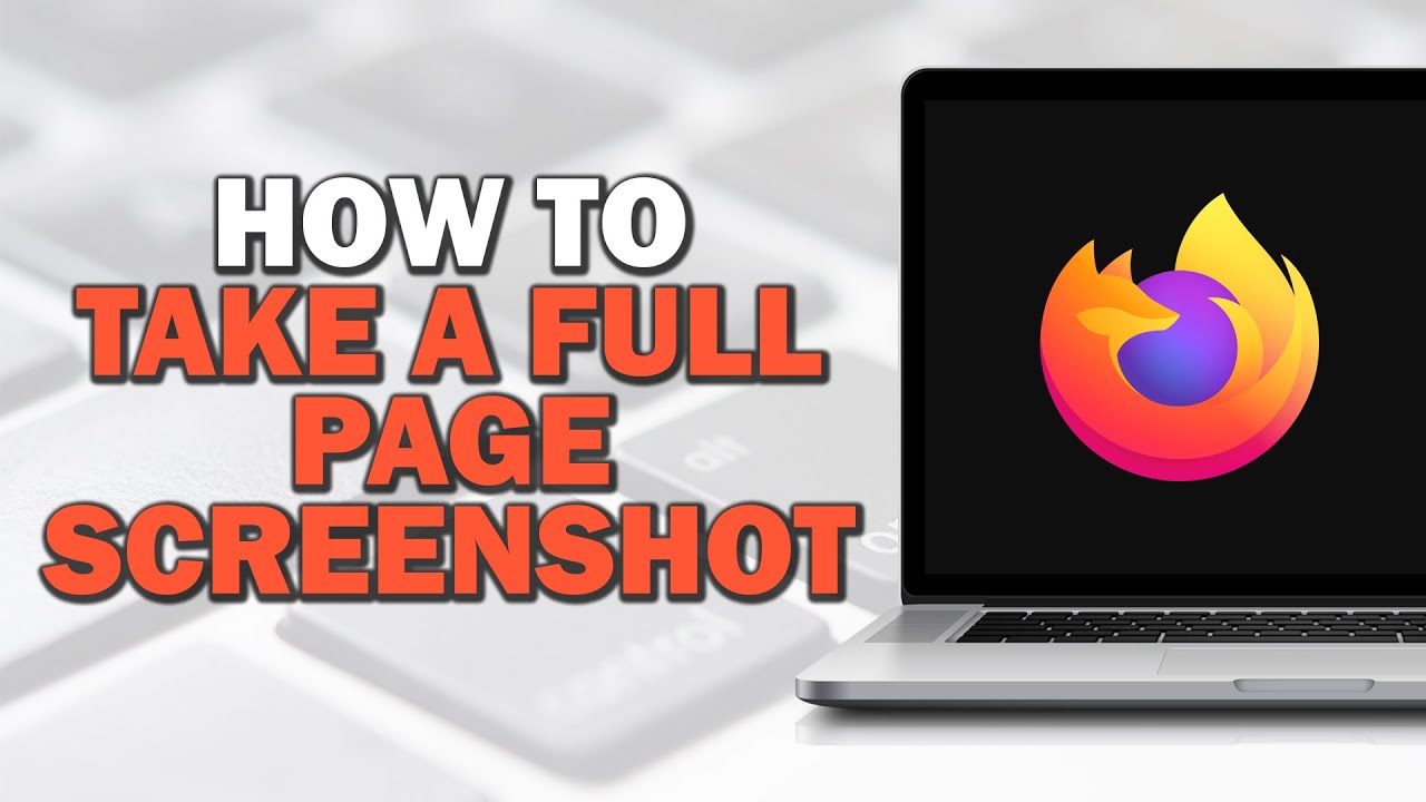 How To Take a Full Page Screenshot in Firefox (Easiest Way)​​​​​​​