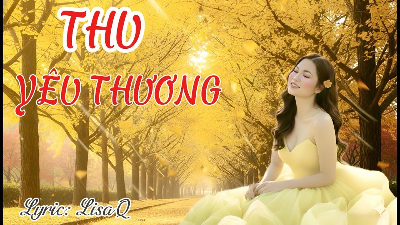 THU YÊU THƯƠNG - Ballad - Nhạc Trữ Tình - Sáng tác  LisaQ