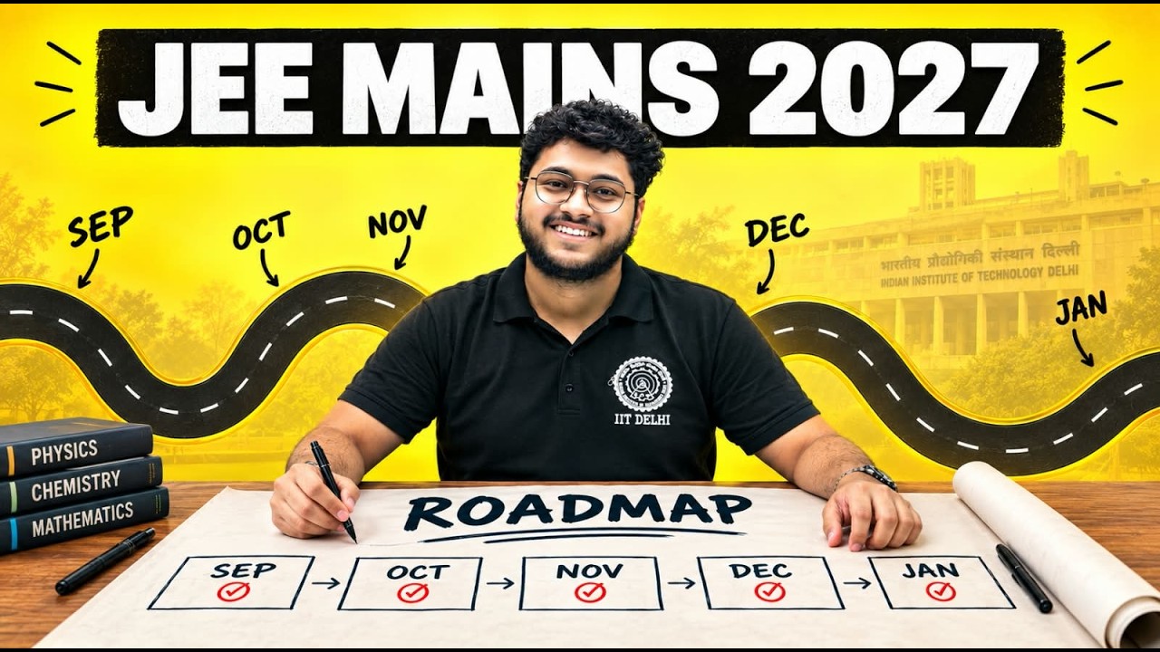 ⚠️ JEE Main 2027 Roadmap: September to January 🔥 | 99%ile Strategy + Full Study Plan ‼️