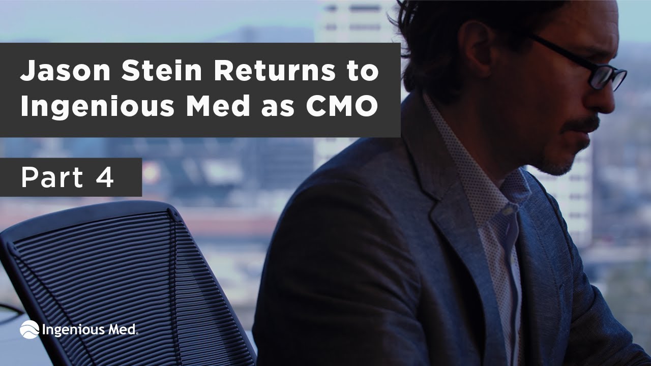 Co-Founder Jason Stein Returns to Ingenious Med as CMO - Part 4