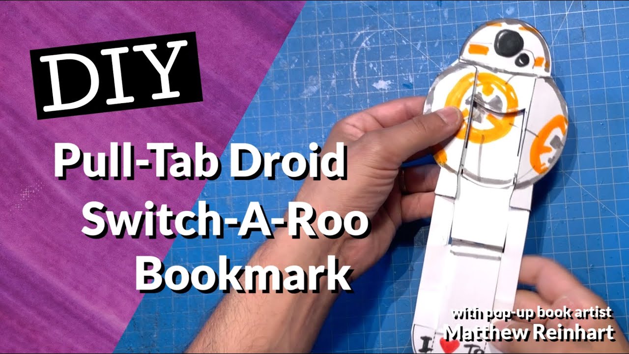 Let's Make it POP! Pull-Tab Droid Switch-a-Roo Bookmark