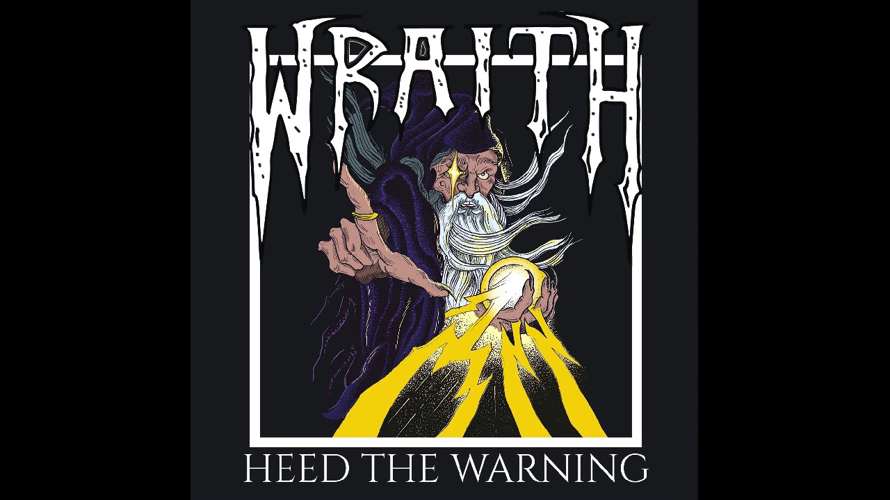 Wraith - Heed The Warning (Full Album, 2018)