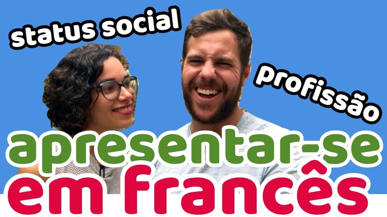 Como se Apresentar em Francês: Status Social e Profissão | Afrancesados
