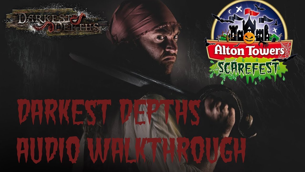 Darkest Depths Audio Walkthrough - Alton Towers Scarefest