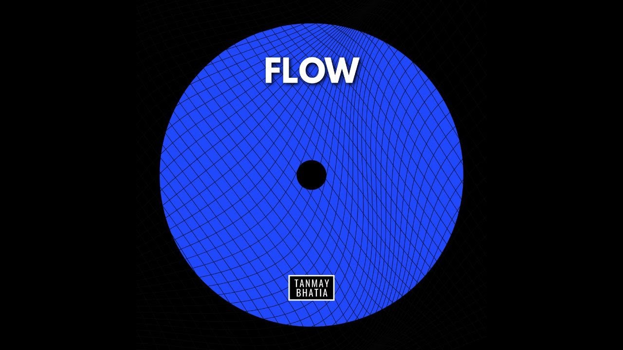 Tanmay Bhatia - Flow