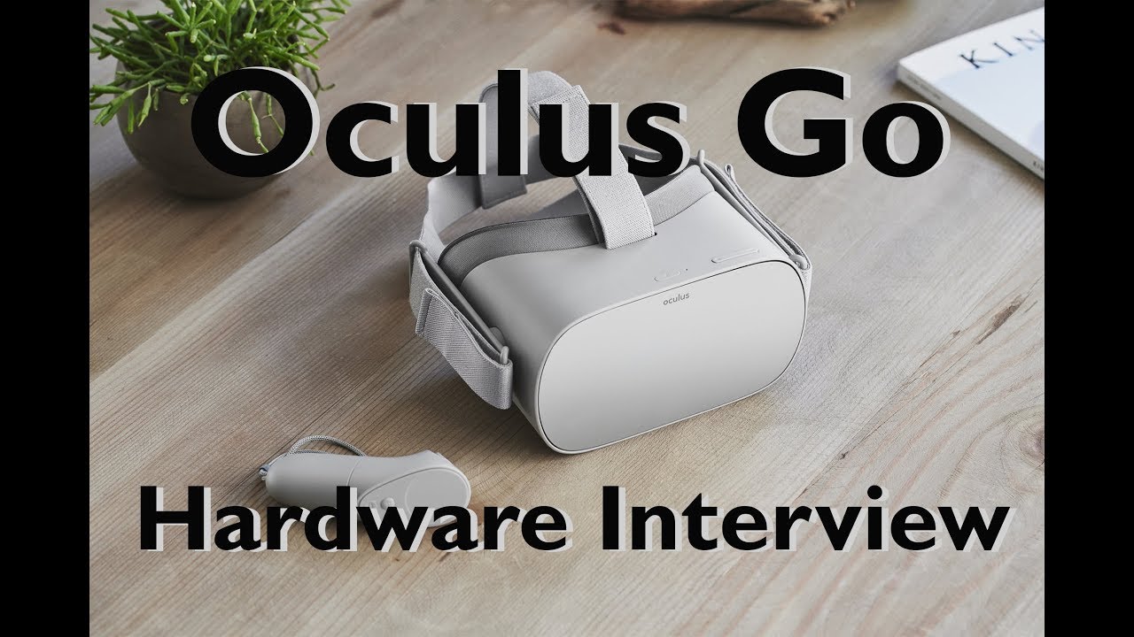 Oculus Go Hardware Interview