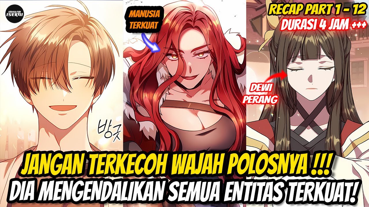 JANGAN TERTIPU WAJAH POLOSNYA ❗ PRIA INI MENGENDALIKAN SEMUA ENTITAS TERKUAT DI DUNIA ❗PART 1-12❗