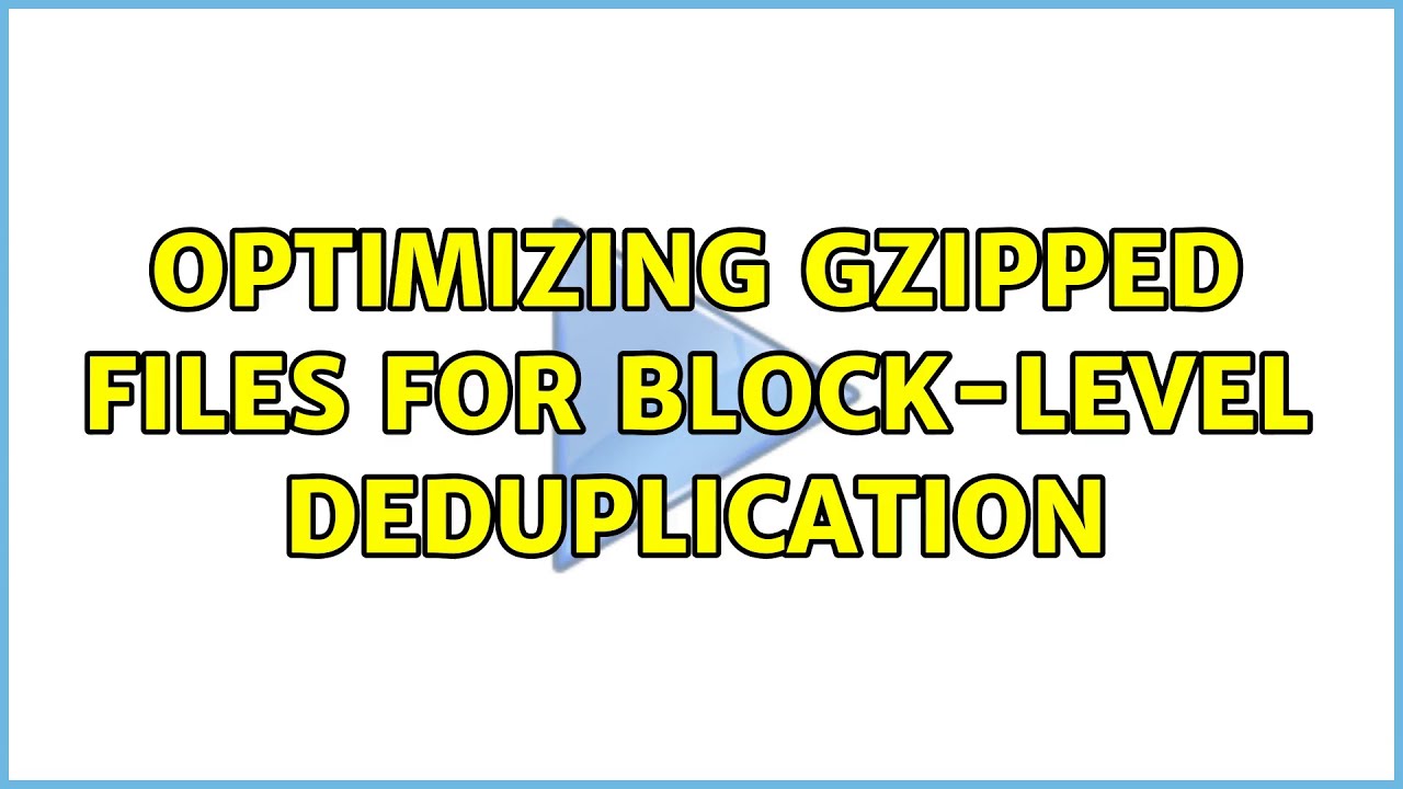 Optimizing gzipped files for block-level deduplication (2 Solutions!!)