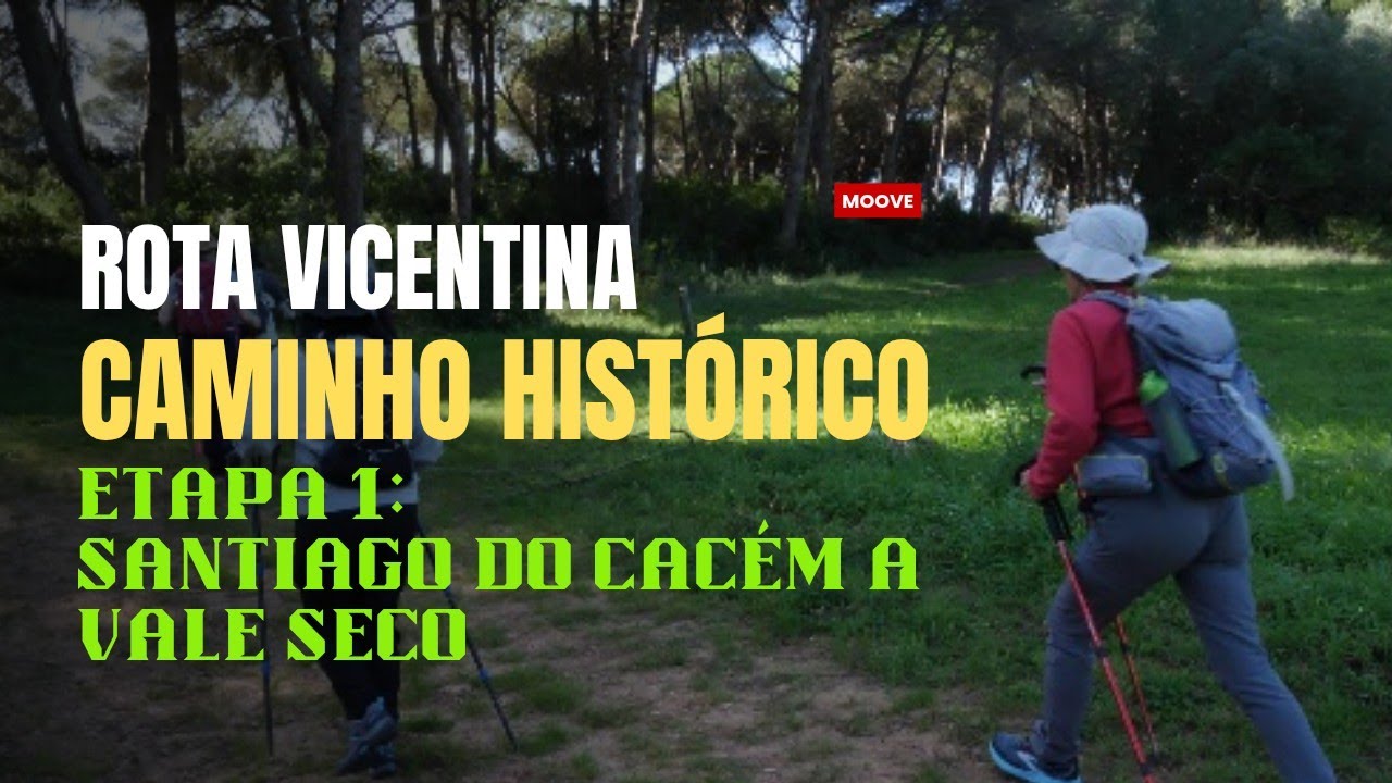Rota Vicentina - Caminho Histórico: etapa 1 Santiago do Cacém a Vale Seco. Setúbal 