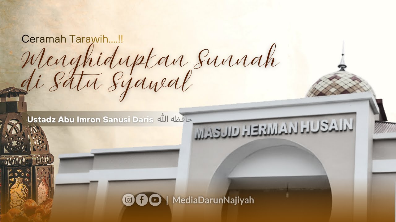 CERAMAH TARAWIH | Menghidupkan Sunnah di Satu Syawal