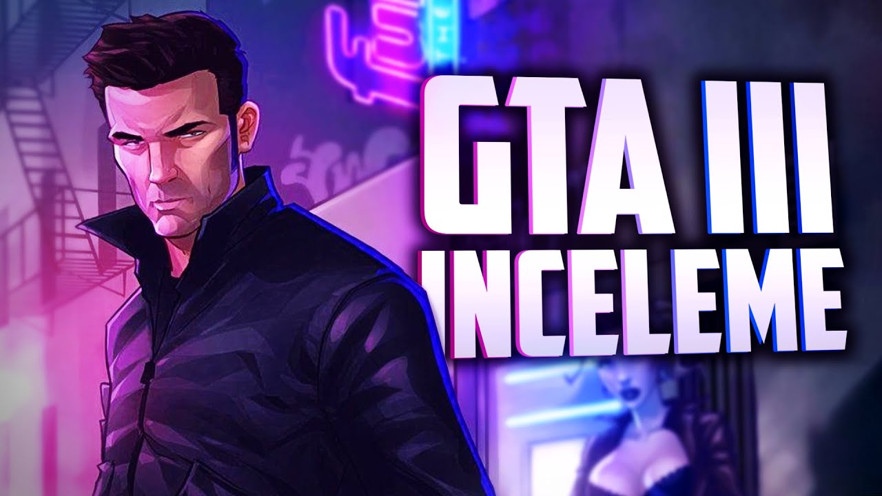 GTA 3 İNCELEME