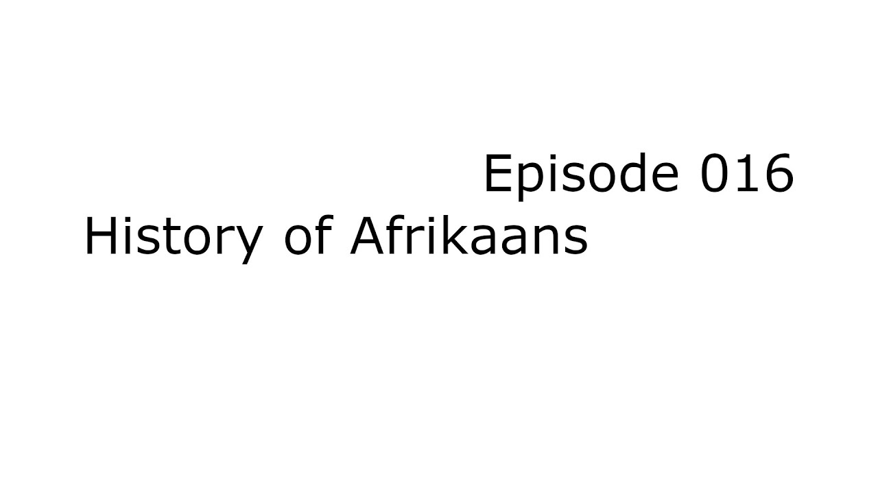 The History of Afrikaans