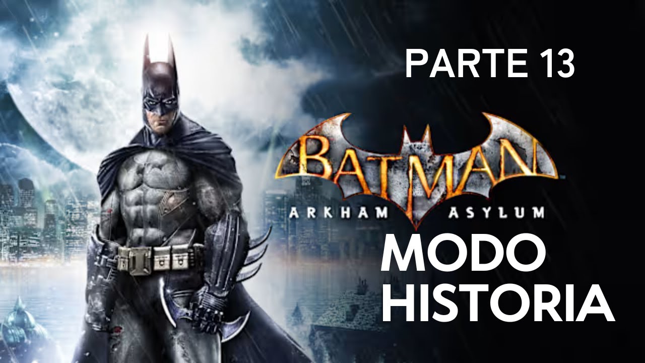 MODO HISTORIA PARTE 13 || BATMAN: ARKHAM ASYLUM