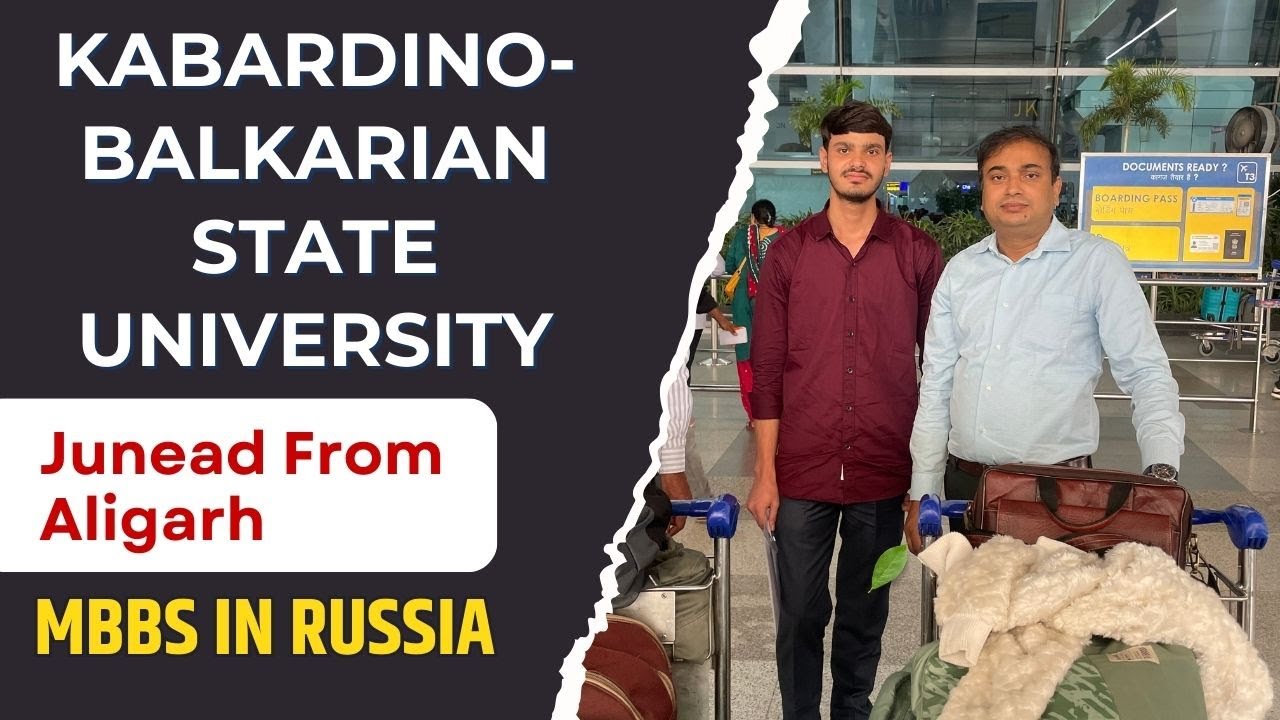Kabardino Balkarian State University - Junead Aligarh | MBBS in Russia 🇷🇺 | MBBS Abroad Journey