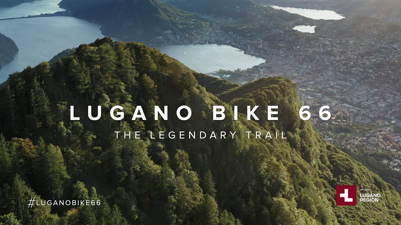 #LUGANOBIKE66 - THE LEGENDARY TRAIL