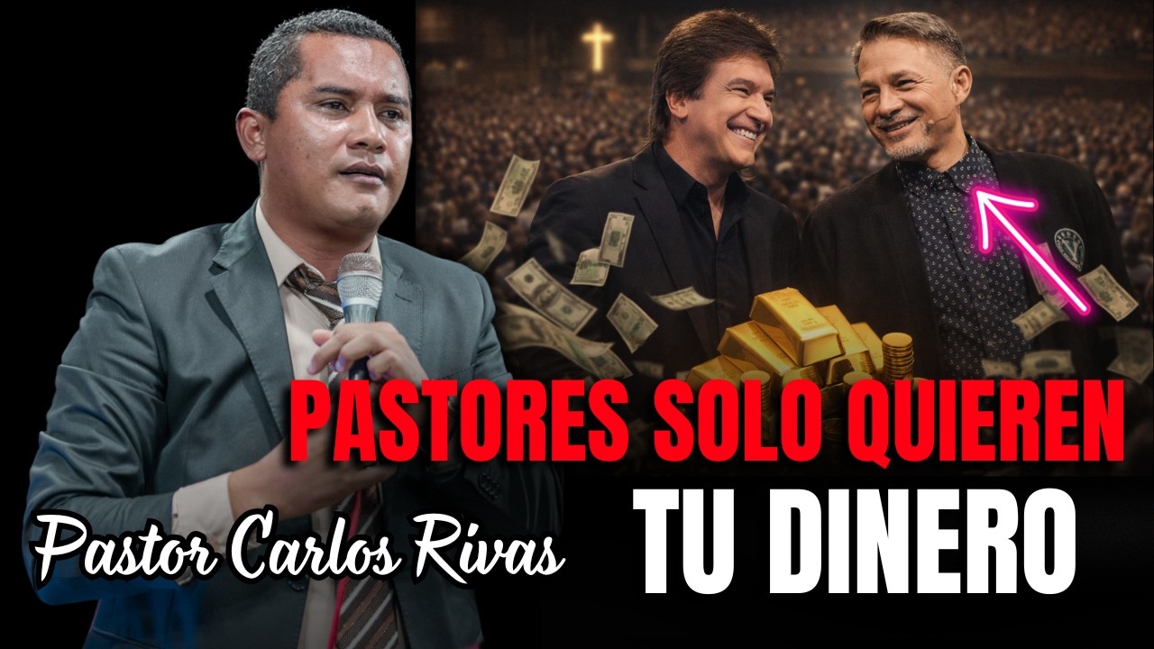 Pastores solo quieren tu dinero - Pastor Carlos Rivas