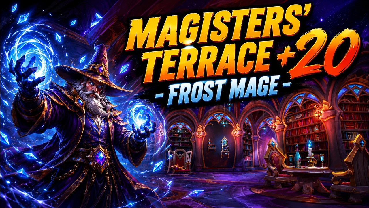 Magisters' Terrace - Mythic +20 - Frost Mage